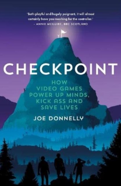 Cover for Joe Donnelly · Checkpoint: How video games power up minds, kick ass and save lives (Paperback Book) (2021)