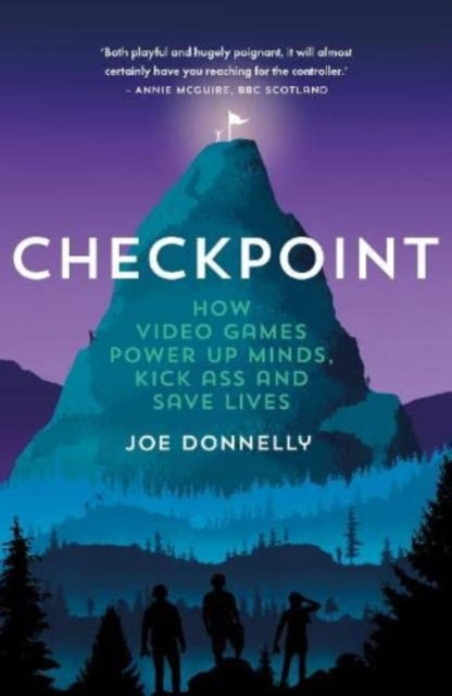 Cover for Joe Donnelly · Checkpoint: How video games power up minds, kick ass and save lives (Paperback Book) (2021)