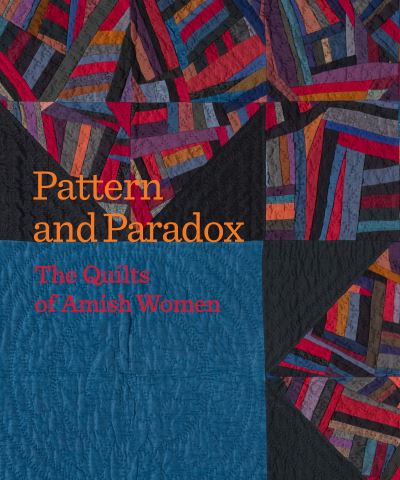 Cover for Janneken Smucker · Pattern and Paradox: The Quilts of Amish Women (Paperback Book) (2024)