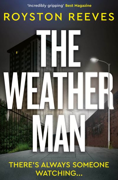 Cover for Royston Reeves · The Weatherman: A fast paced, tense thriller that you won't be able to put down (Paperback Book) (2024)