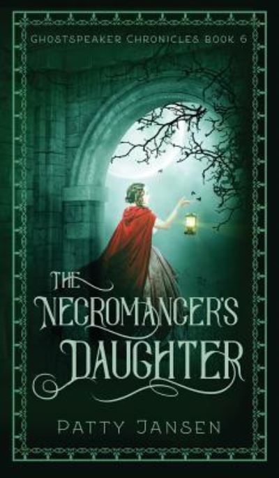 Cover for Patty Jansen · The Necromancer's Daughter - Ghostspeaker Chronicles (Hardcover Book) (2018)