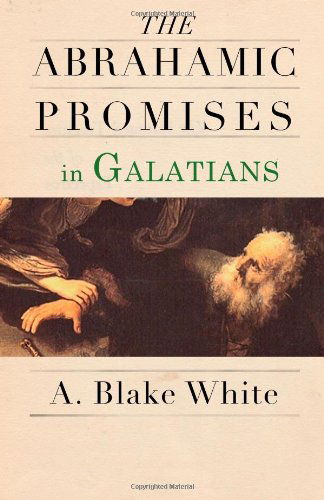 Cover for A. Blake White · The Abrahamic Promises in Galatians (Paperback Book) (2013)