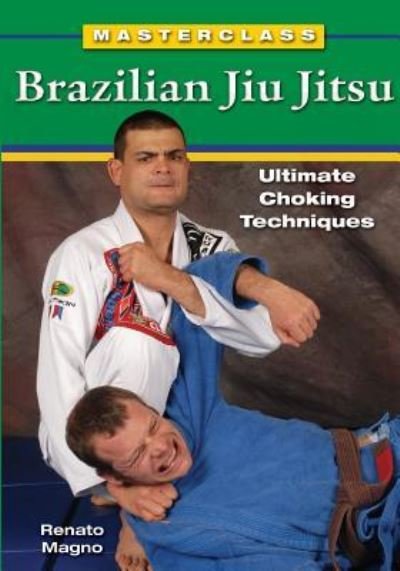 Cover for Renato Magno · Masterclass Brazilian Jiu Jitsu (Paperback Book) (2006)