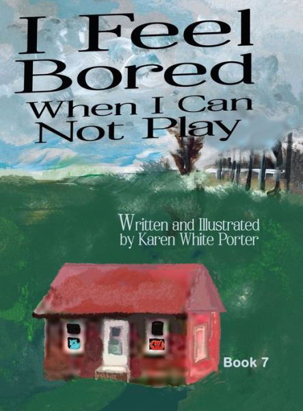 Cover for Karen Porter · I Feel Bored When I Can Not Play (Bok) (2022)