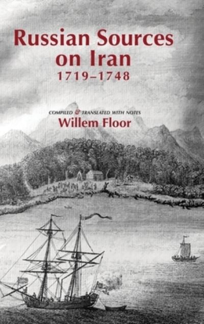 Cover for Willem M. Floor · Russian Sources on Iran, 1719-1748 (Book) (2023)