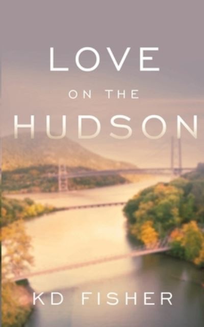 Cover for K D Fisher · Love on the Hudson (Paperback Book) (2019)