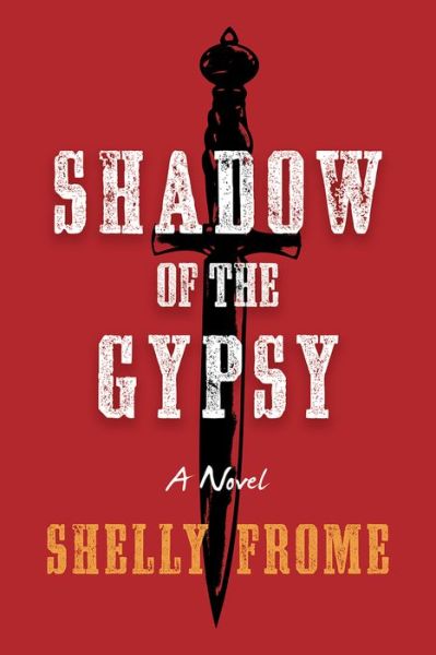 Cover for Shelly Frome · Shadow of the Gypsy (Paperback Book) (2022)