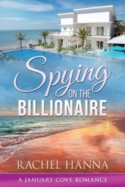 Cover for Rachel Hanna · Spying On The Billionaire (Paperback Book) (2019)