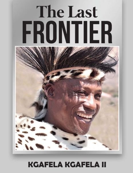 Cover for Kgfela Kgafela · The Last Frontier (Pocketbok) (2021)