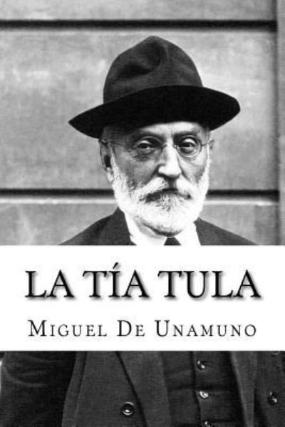 Cover for Miguel de Unamuno · La Tia Tula (Paperback Bog) [Spanish edition] (2017)
