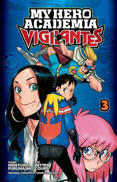 My Hero Academia: Vigilantes, Vol. 3 - My Hero Academia: Vigilantes - Hideyuki Furuhashi - Bøker - Viz Media, Subs. of Shogakukan Inc - 9781974702572 - 24. januar 2019