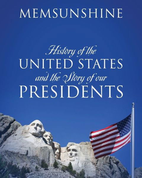 Cover for Memsunshine · History of the United States and the Story of our Presidents (Paperback Book) (2021)