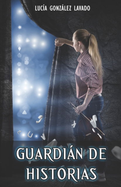 Cover for Lucia Gonzalez Lavado · Guardian de historias (Paperback Book) (2018)