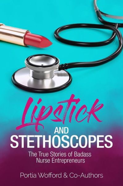 Cover for Portia Wofford · Lipstick and Stethoscopes (Paperback Book) (2018)