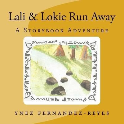 Cover for MS Ynez Fernandez-Reyes · Lali &amp; Lokie Run Away (Paperback Bog) (2018)