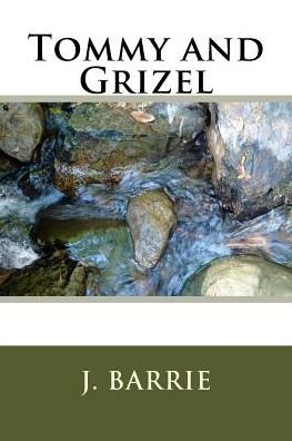 Cover for James Matthew Barrie · Tommy and Grizel (Paperback Bog) (2018)