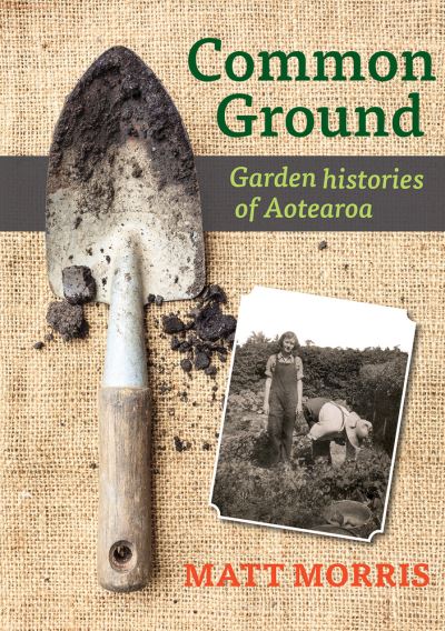 Common Ground - Matt Morris - Books - Otago University Press - 9781988592572 - November 20, 2020