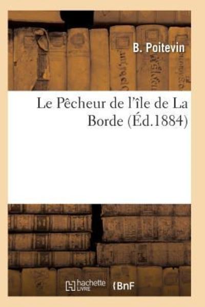 Cover for Poitevin-B · Le Pecheur de l'Ile de la Borde (Paperback Book) (2017)