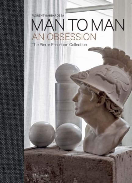 Cover for Pierre Passebon · Man to Man: An Obsession, The Pierre Passebon Collection (Hardcover bog) (2022)