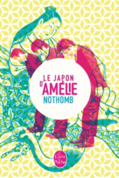 Cover for Amélie Nothomb · Le Japon d'Amelie Nothomb (Paperback Book) (2015)