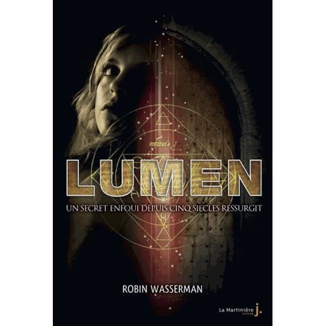 Cover for Robin Wasserman · Lumen. Un Secret Enfoui Depuis Cinq Si'cles Ressurgit (Paperback Book) (2012)