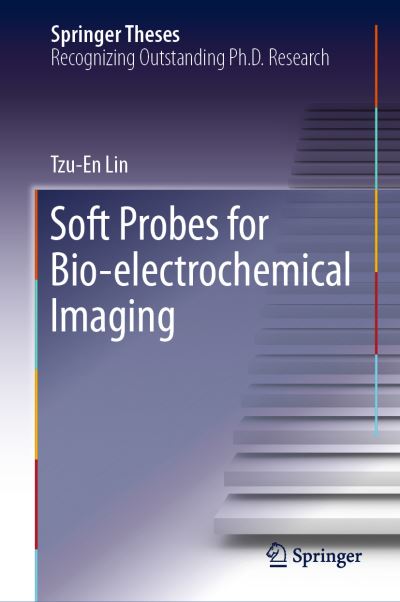 Soft Probes for Bio electrochemical Imaging - Lin - Books - Springer Nature Switzerland AG - 9783030057572 - January 12, 2019