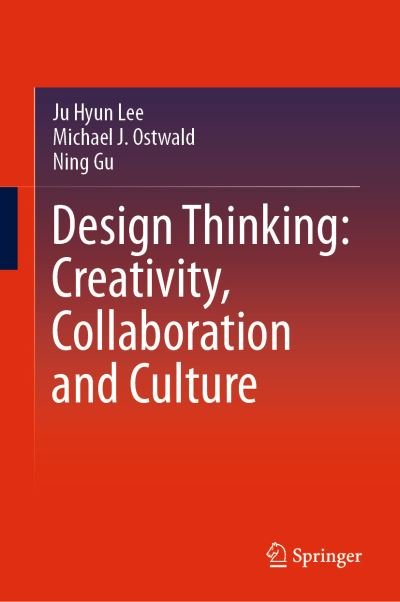 Cover for Ju Hyun Lee · Design Thinking: Creativity, Collaboration and Culture (Hardcover Book) [1st ed. 2020 edition] (2020)