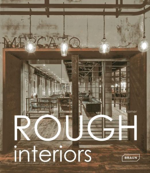 Cover for Sibylle Kramer · Rough Interiors (Hardcover Book) (2013)