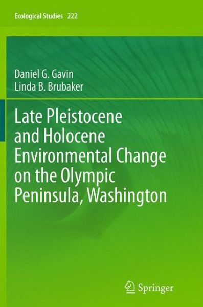 Cover for Daniel G. Gavin · Late Pleistocene and Holocene Environmental Change on the Olympic Peninsula, Washington - Ecological Studies (Paperback Bog) [Softcover reprint of the original 1st ed. 2015 edition] (2016)