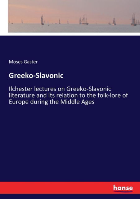 Cover for Moses Gaster · Greeko-Slavonic (Pocketbok) (2018)