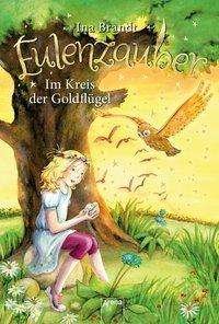 Cover for Ina Brandt · Eulenzauber Im Kreis der Goldflugel (Hardcover Book) (2019)
