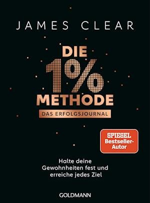 Die 1%-Methode  Das Erfolgsjournal - James Clear - Bøker - Goldmann - 9783442179572 - 17. august 2022