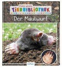 Cover for Poschadel · Meine große Tierbibliothek:Maulwurf (Bok)