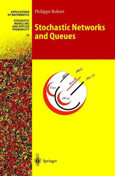 Cover for Philippe Robert · Stochastic Networks and Queues: a Probabilistic Approach - Stochastic Modelling and Applied Probability (Gebundenes Buch) (2003)