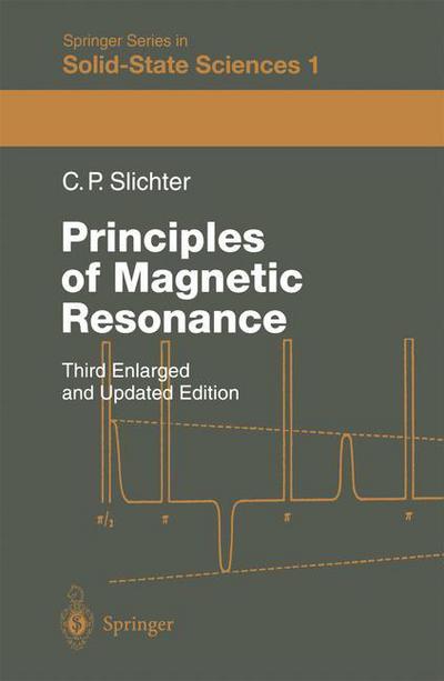 Cover for Charles P. Slichter · Principles of Magnetic Resonance - Springer Series in Solid-State Sciences (Hardcover Book) [3rd enlarged and updated ed. 1990. Corr. 3rd print edition] (1989)