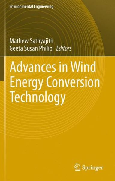 Cover for Sathyajith Mathew · Advances in Wind Energy Conversion Technology - Environmental Engineering (Hardcover Book) [2011 edition] (2011)