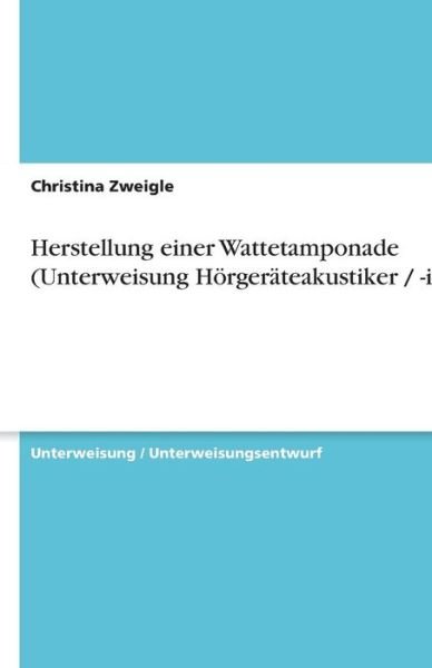 Cover for Zweigle · Herstellung einer Wattetamponad (Buch) [German edition] (2013)