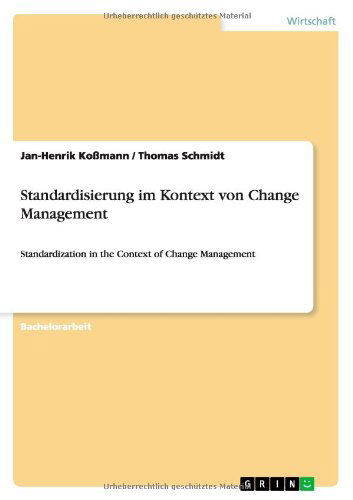 Cover for Thomas Schmidt · Standardisierung im Kontext von Change Management: Standardization in the Context of Change Management (Paperback Book) [German edition] (2010)