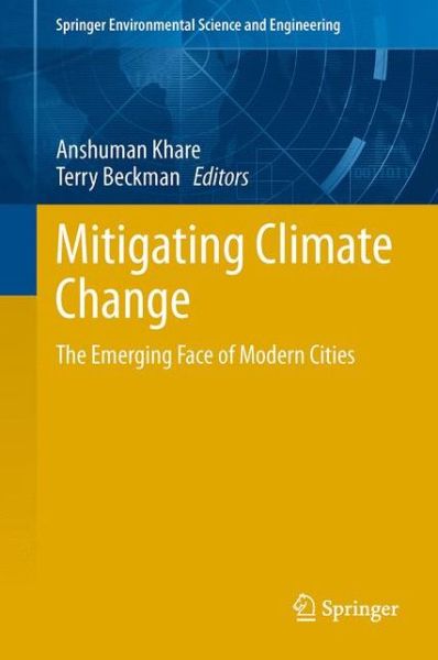 Cover for Anshuman Khare · Mitigating Climate Change: The Emerging Face of Modern Cities - Springer Environmental Science and Engineering (Paperback Book) [2013 edition] (2015)