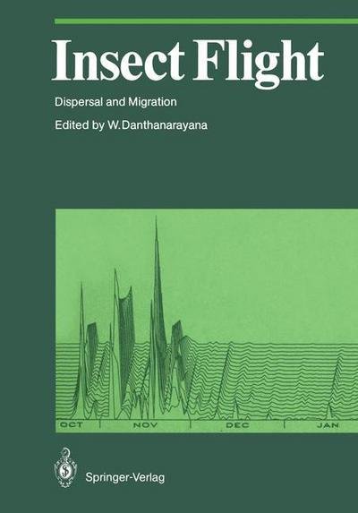 Cover for Wijesiri Danthanarayana · Insect Flight: Dispersal and Migration - Proceedings in Life Sciences (Paperback Book) [Softcover reprint of the original 1st ed. 1986 edition] (2013)