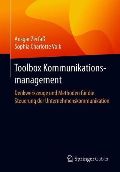 Cover for Ansgar Zerfass · Toolbox Kommunikationsmanagement: Denkwerkzeuge Und Methoden Fur Die Steuerung Der Unternehmenskommunikation (Paperback Book) [1. Aufl. 2019 edition] (2019)