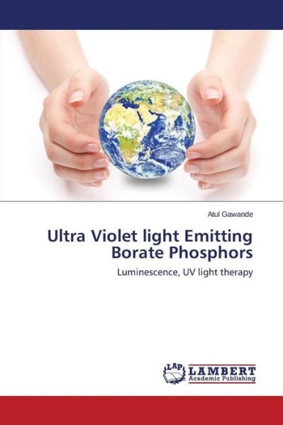 Cover for Gawande Atul · Ultra Violet Light Emitting Borate Phosphors (Pocketbok) (2015)