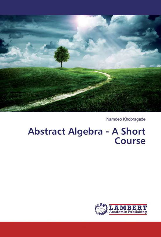 Cover for Khobragade · Abstract Algebra - A Short C (Bok)