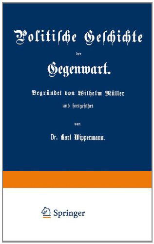 Cover for Wilhelm Muller · Politische Geschichte Der Gegenwart: XXX. Das Jahr 1896 (Paperback Book) [Softcover Reprint of the Original 1st 1897 edition] (1901)