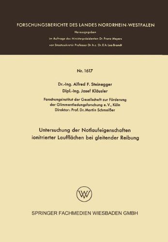 Cover for Alfred Friedrich Steinegger · Untersuchung Der Notlaufeigenschaften Ionitrierter Laufflachen Bei Gleitender Reibung - Forschungsberichte Des Landes Nordrhein-Westfalen (Paperback Book) [1966 edition] (1966)