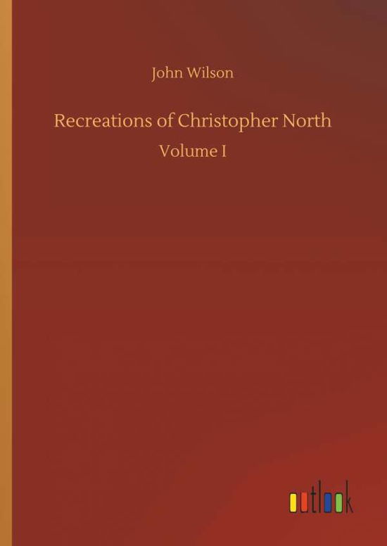 Cover for Wilson · Recreations of Christopher North (Buch) (2018)