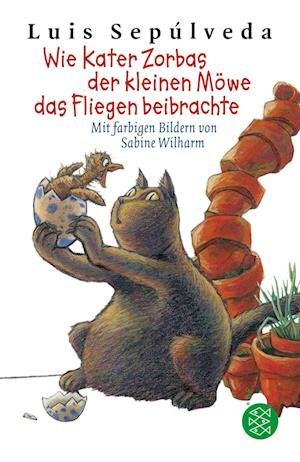 Cover for SepÃºlveda, Luis; Wilharm, Sabine; ZurbrÃ¼ggen, Willi · Wie Kater Zorbas Der Kleinen MÃ¶we Das Fliegen Beibrachte (Buch)