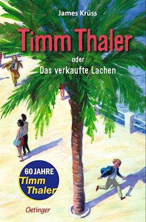 Timm Thaler oder Das verkaufte Lachen - James Krüss - Books - Oetinger - 9783751202572 - October 22, 2021