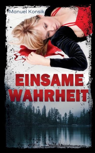 Manuel Konsik · Einsame Wahrheit (Paperback Book) (2021)