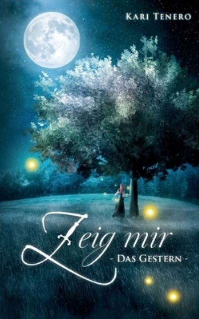 Cover for Kari Tenero · Zeig mir (Paperback Book) (2021)